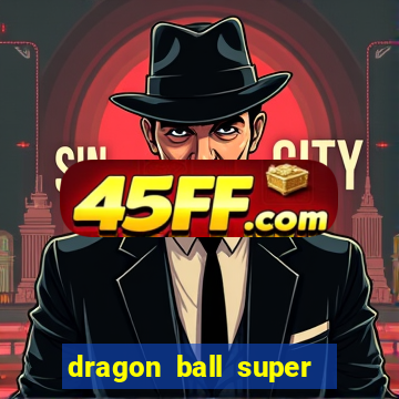 dragon ball super dublado online